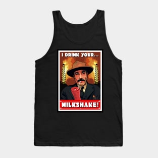 I Drink Your Milkshake Tank Top